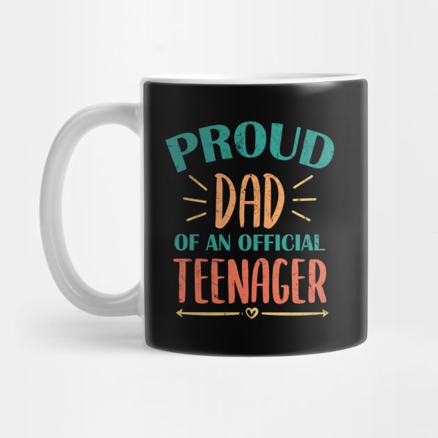 Vintage Proud Dad Of An Official Teenager - 13th Birthday by zerouss
